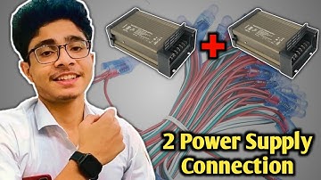 2 Power Supply Connection कैसे करें || 2 SMPS Connection || Pixel led wholesale rates