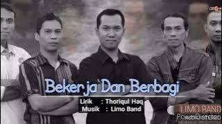 LIMO BAND || BEKERJA DAN BERBAGI [ Music Audio]