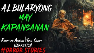 ALBULARYONG MAY KAPANSANAN | Kwentong Aswang | True Story