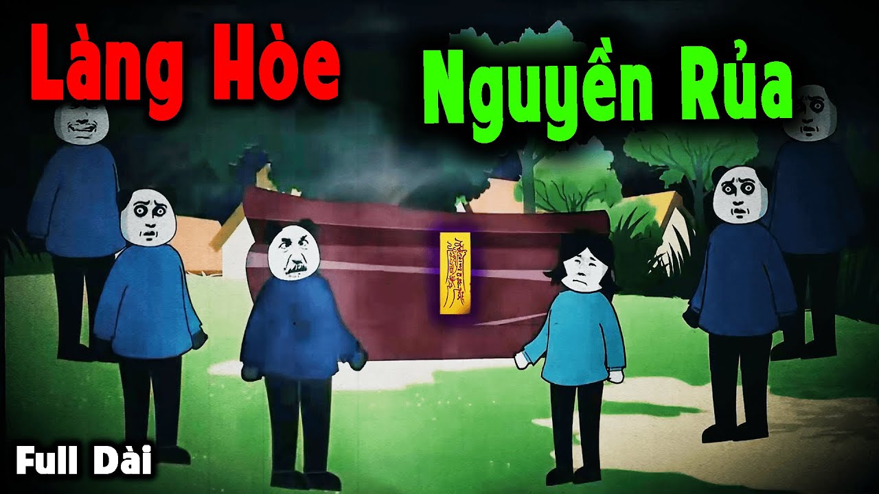(Full Version) Làng Hòe Nguyền Rủa – Truyện Làng Ma | MÁNG LỢN REVIEW.