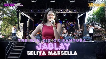 JABLAY  -  SELIYA MARSELLA || THE GEN ZIE OFPANTURA SELIYA MARSELLA