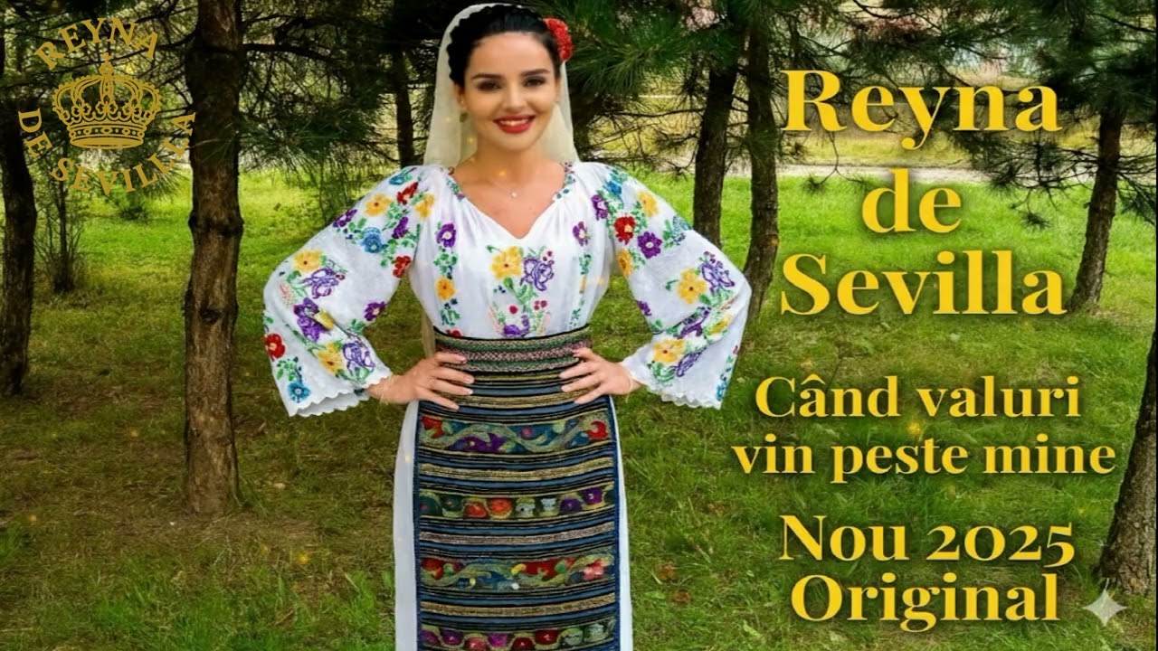 Reyna de Sevilla  Cand valuri vin peste mine Nou 2025 Original