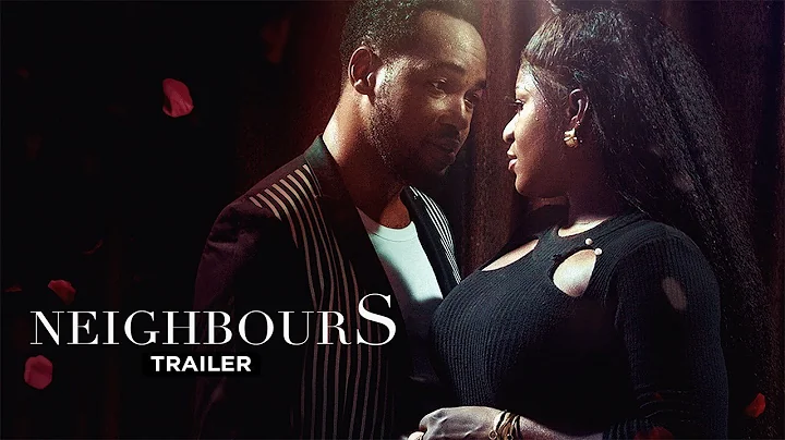 Neighbours - Exclusive Blockbuster Nollywood Passion Movie Trailer