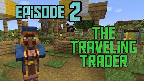 Minecraft: The Traveling Trader | Episode 2 (ARCHIVED)