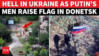 Huge Win For Putin Russian Troops Seize 120 Sites, Unfurl Flag In Key Donetsk City Ukraine War