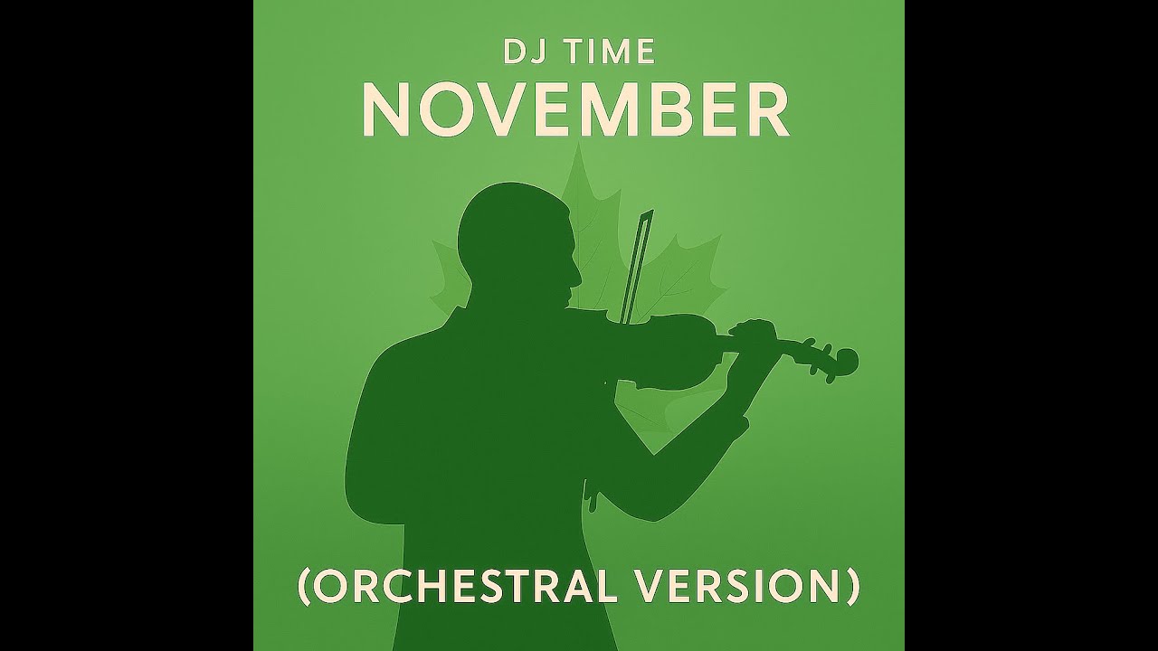 DJ Time - November ( Orchestral Version )