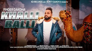 Yodha music proudly presents song khalli balli singer pinder dakoha
lyrics beant majri director \dop 7even