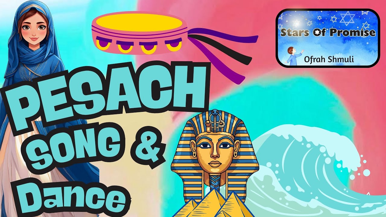 Pesach Song And Dance שיר ריקוד פסח Miriam's tambourine- jewish song - Ofrah Shmuli Stars Of Promise
