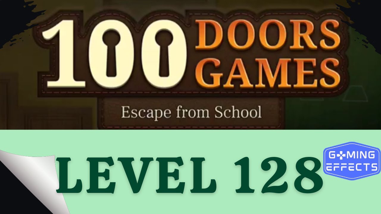 100 Doors Game Escape From School Level 128
