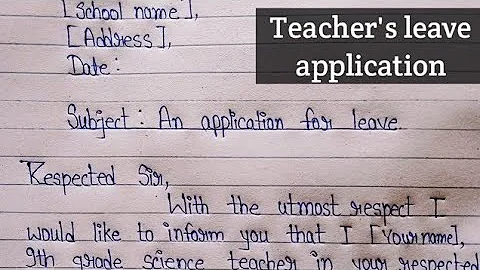 How to write leave application for school teacher to principal||Teacher's leave application