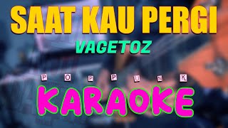 Download Lagu Saat Kau Pergi - VAGETOZ Poppunk/Rock KARAOKE MP3