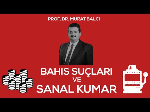 Bahis Suçları ve Sanal Kumar