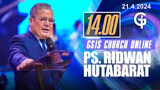 Ibadah Online GSJS 5 - Ps. Ridwan Hutabarat - Pk.14.00 (21 April 2024)