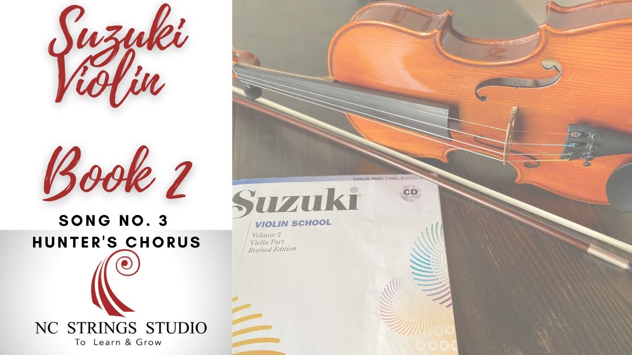 Suzuki Violin Book 2 No. 3 Hunter's Chorus YouTube