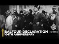 106th anniversary of the balfour declaration britains original sin