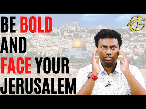 Be Bold and Face Your Jerusalem | John Giftah | (Palm Sunday - Christian Sermon)