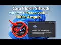 Cara Blokir Situs di Windows 11 Terbaru 2026 – 100% Ampuh
