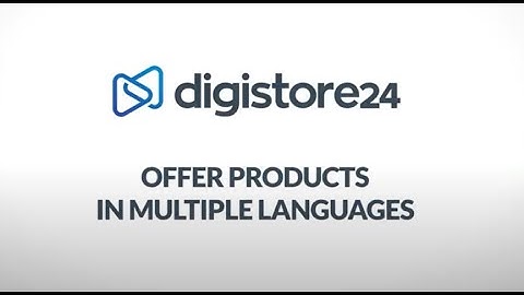 How to Offer Products in Multiple Languages │Digistore24 How-Tos