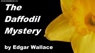 THE DAFFODIL MYSTERY by Edgar Wallace - FULL AudioBook | Greatest AudioBooks