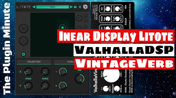 Inear Display LITOTE & VintageVerb | The Plugin Minute | SYNTH ANATOMY