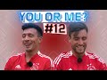 YOU OR ME? | #12 Martínez & Tagliafico | 'Je bent gemeen'