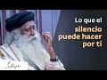 En quietud y silencio, estarás más allá de la vida y la muerte | Sadhguru