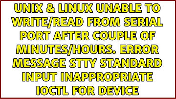 Unable to write/read from serial port after couple of minutes/hours. Error message: stty:...