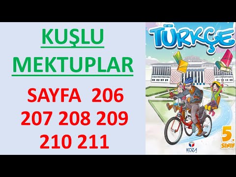 KUŞLU MEKTUPLAR 5.SINIF TÜRKÇE  SAYFA  206 207 208 209 210 211