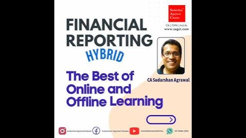 CA FINAL FINANCIAL REPORTING | HYBRID | ONLINE & OFFLINE | LIVE | STREAMING | SELF PACED | VIDEOS