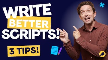 3  Simple Tips for Writing Better Video Scripts (Updated)