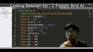 Coding Session Ep : 2 -Part 1- Flappy Bird AI