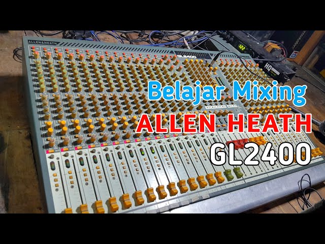 BELAJAR MIXING DI MIXER GL2400 class=