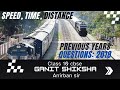 SPEED, TIME, DISTANCE ; QUADRATIC EQUATIONS PREVIOUS YEAR QUESTION 2018.
