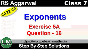Exponents | Class 7 Chapter 5 Exercise 5A Question 16 | RS Aggarwal | Learn Maths