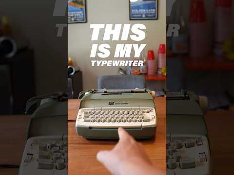Why I Still Use A Typewriter