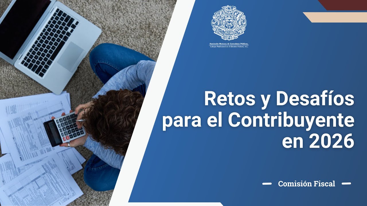 Retos y Desafíos para el Contribuyente en 2026 - YouTube