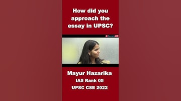 How Did You Approach The Essay In UPSC | Mayur Hazarika | IAS Rank-5 | CSE 2022 | #shorts