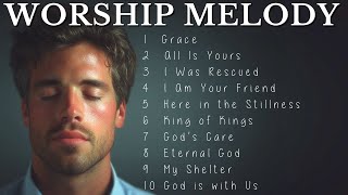 Top 10 Must-Try Worship Tracks to Heal Your Soul ✝️🎶💖