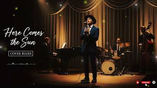 Here Comes The Sun  The Beatles  Cover Blues  