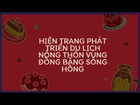 Giao Duc VNTV | HIỆN TRẠNG PHÁT TRIỂN DU LỊCH NÔNG THÔN VÙNG ĐỒNG BẰNG SÔNG HỒNG