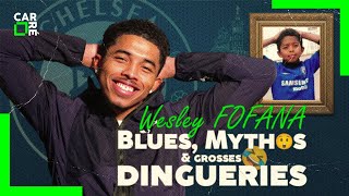 WESLEY FOFANA raconte ses plus grosses dingueries et son transfert à Chelsea 🔵😲🤣