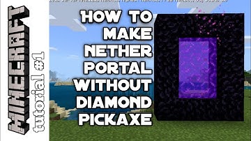 HOW TO MAKE NETHER PORTAL WITHOUT DIAMOND PICKAXE | MINECRAFT TUTORIAL #1