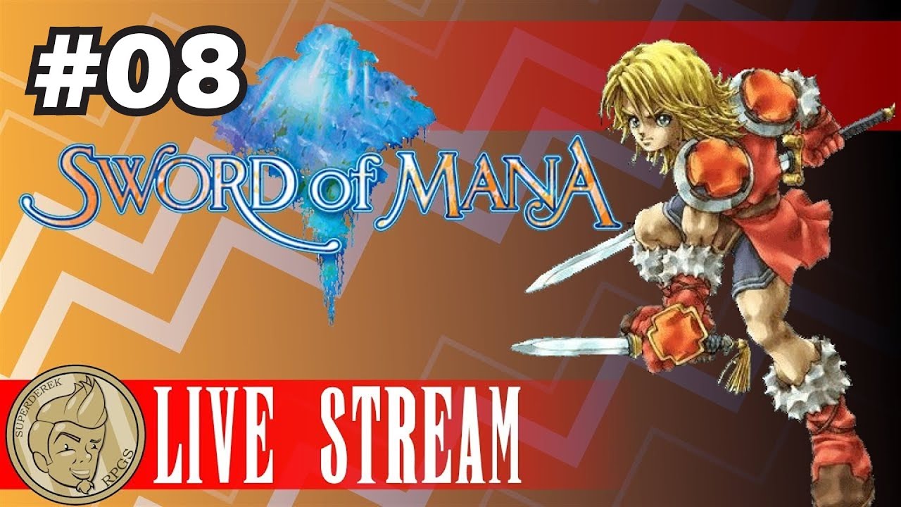 SuperDerek Streams! Let's Play Sword of Mana #08
