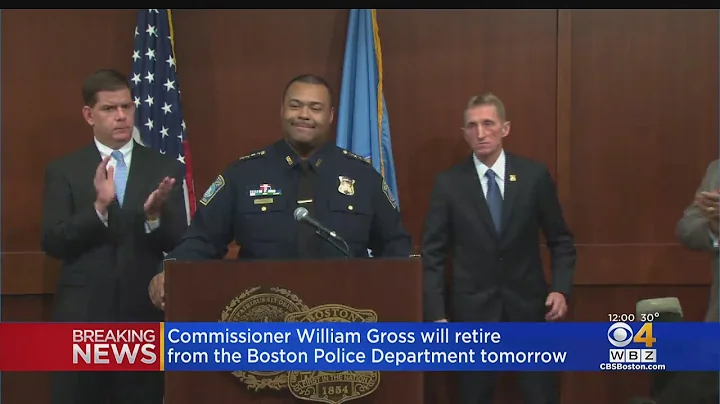 Boston Police Commissioner William Gross Retiring,...