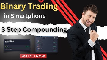 3 Step Compounding / Binary Trading Profitable Strategy