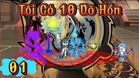 Xuyên Không Đấu La, Tôi Có 10 Võ Hồn: Tập 01 | LuCa Sub