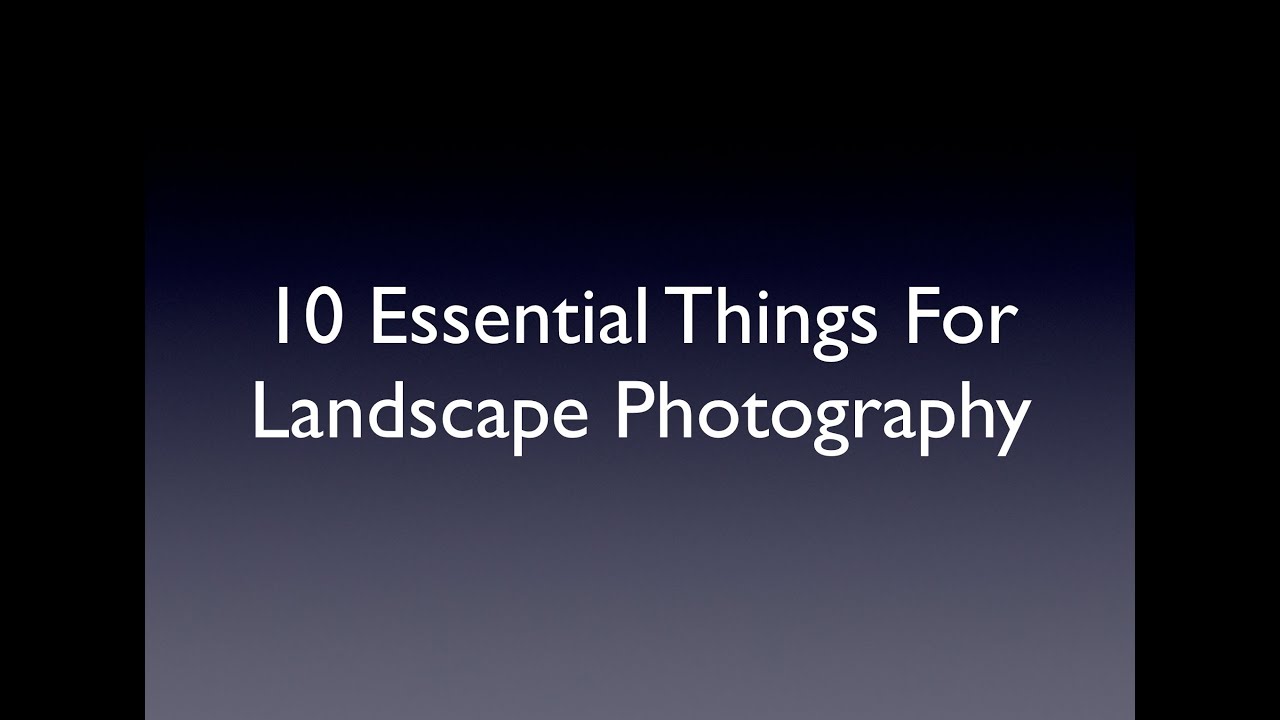 photoshop fails 10 Essential Things For Landscape Photography