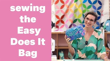Sewing the Easy Does It Bag