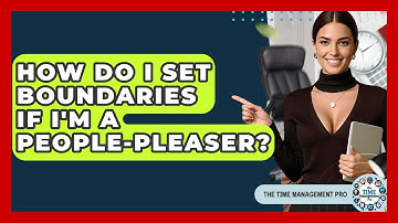 How Do I Set Boundaries If I