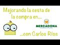 Mejorando la cesta de la compra en Mercadona con Carlos Ríos